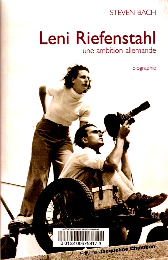 Leni Riefenstahl, une ambition allemande, Steven Bach