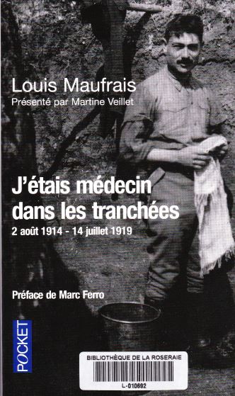 J&rsquo;étais médecin dans les tranchées, Louis Maufrais