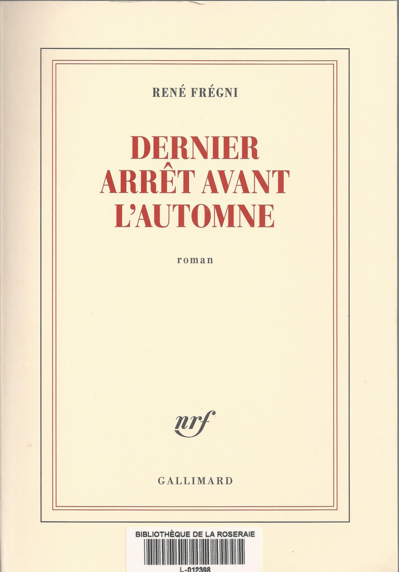Dernier arrêt avant l&rsquo;automne, René Frégni