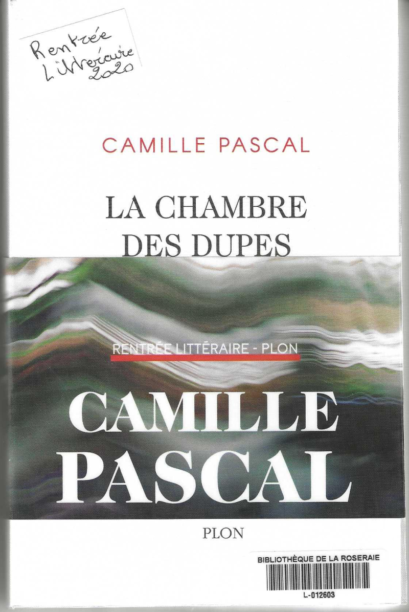 La chambre des dupes, Camille Pascal