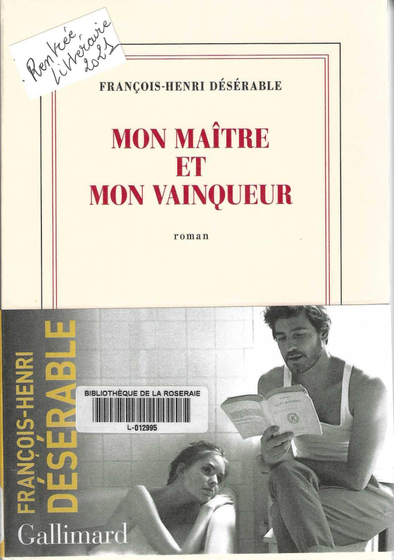 Mon maitre et mon vainqueur, François-Henri Désérable