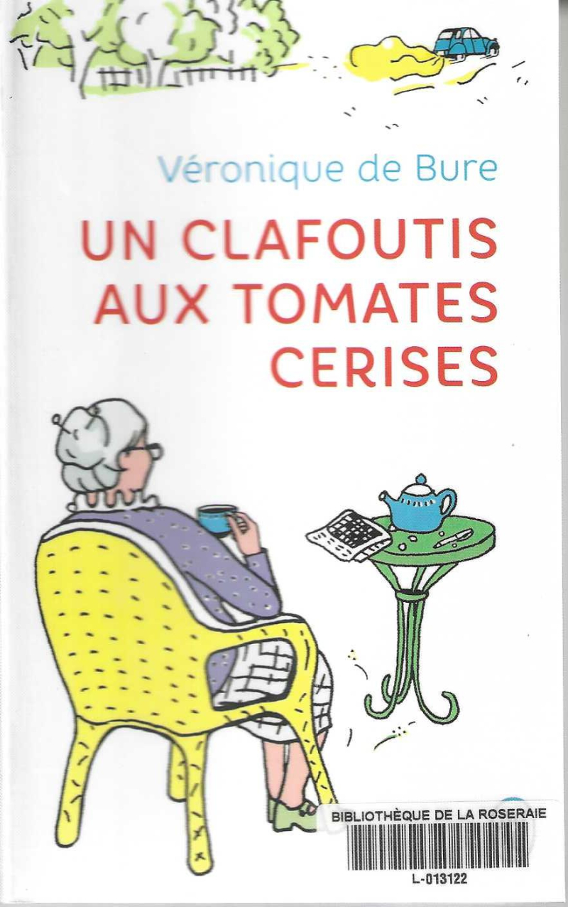 Un clafoutis aux tomates cerises, Véronique de Bure