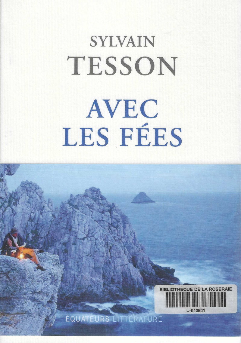 Avec les fées, Sylvain Tesson