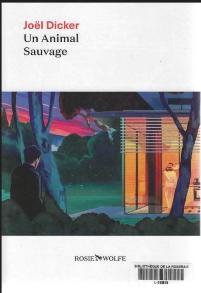 Un animal sauvage, Joël Dicker