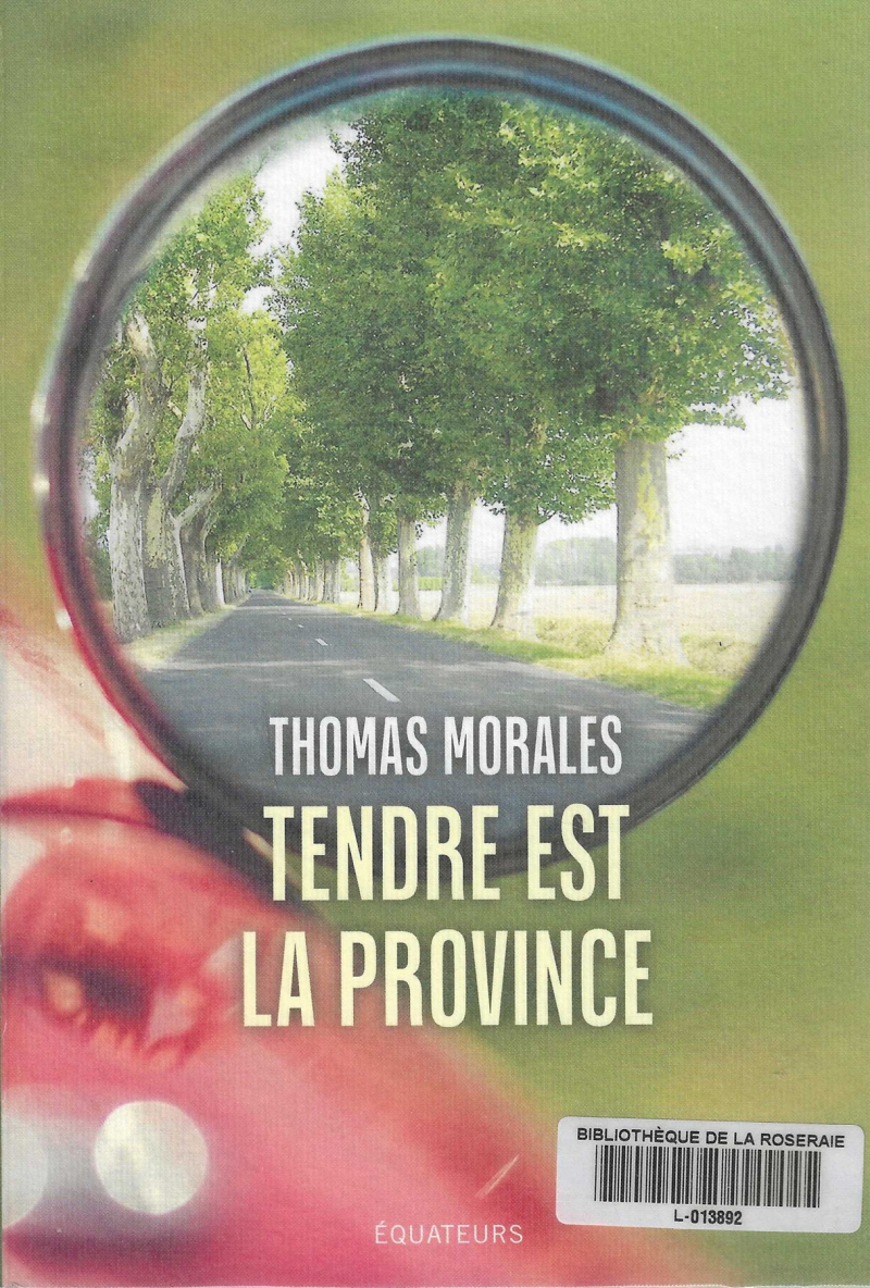 Tendre est la province, Thomas Morales